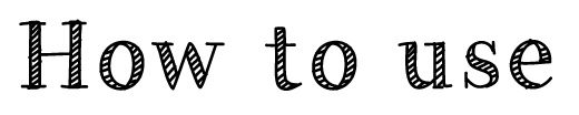How to use