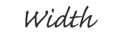 width