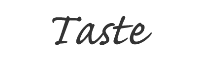 Taste