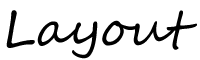 Layout